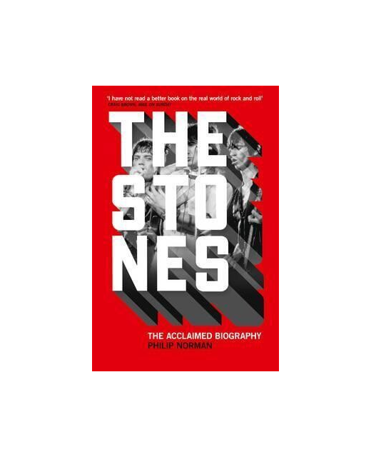 The Stones - The Acclaimed Biography by Philip Norman