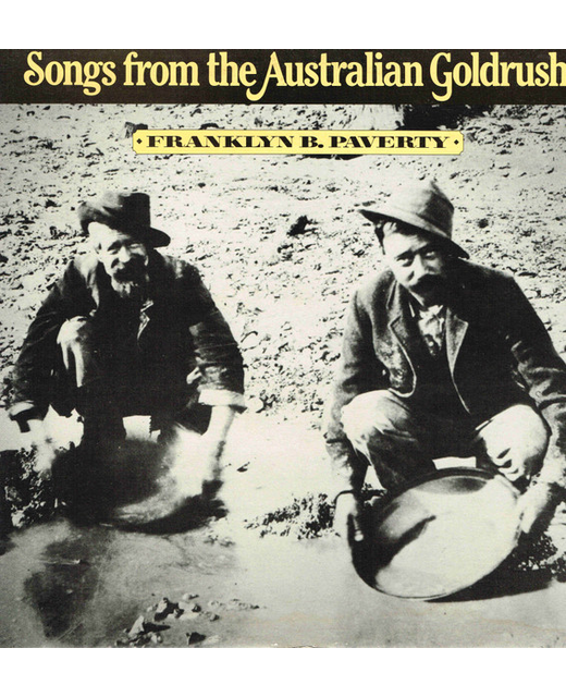 Franklin B Paverty - Songs From The Australian Goldrush