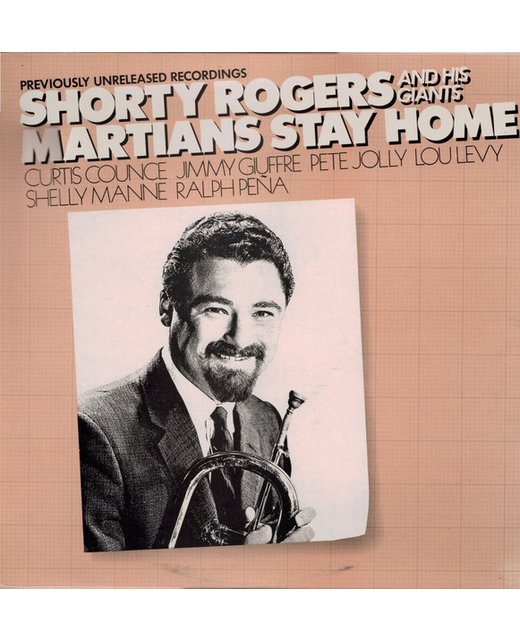 Shorty Rogers And His Giants - Martians Stay Home