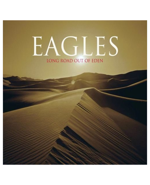 Eagles - Long Road Out Of Eden