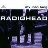 Radiohead - My Iron Lung