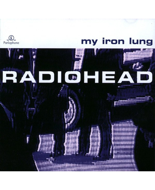 Radiohead - My Iron Lung