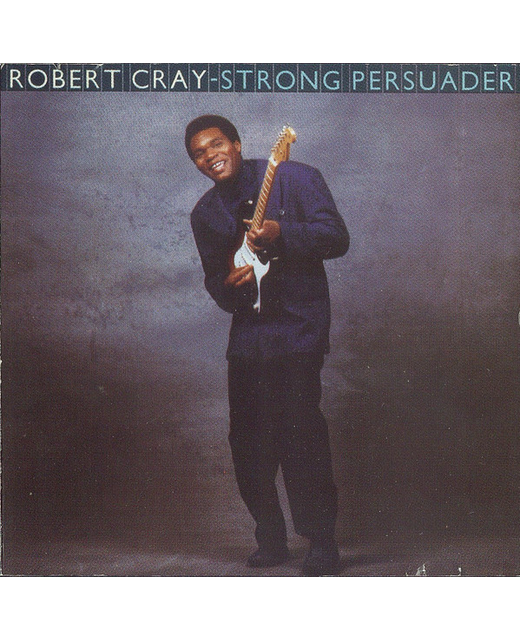 Robert Cray - Strong Persuader