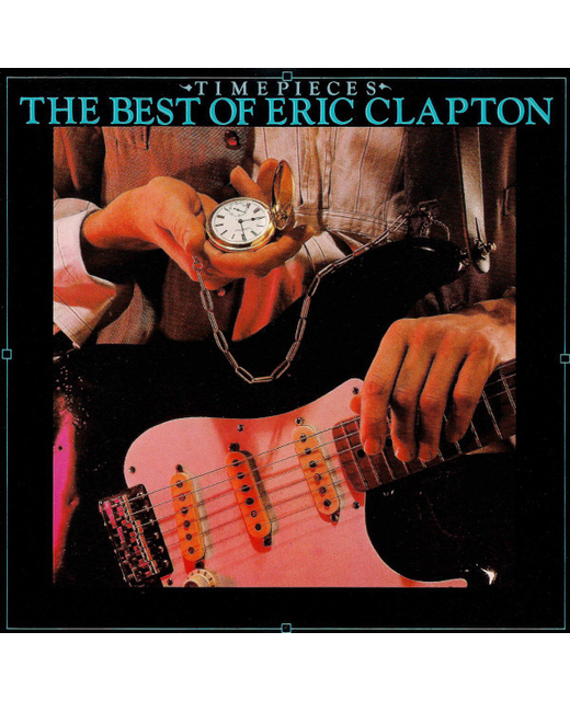 Eric Clapton - Time Pieces (The Best Of Eric Clapton)