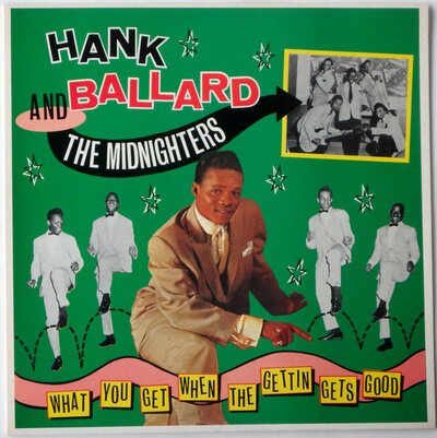 Hank Ballard & The Midnighters – What You Get When The Gettin Gets Good-lp-Tron Records