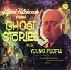 Alfred Hitchcock –  Ghost Stories For Young People