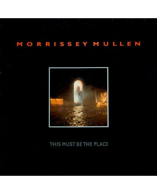 Morrissey Mullen – This Must Be The Place