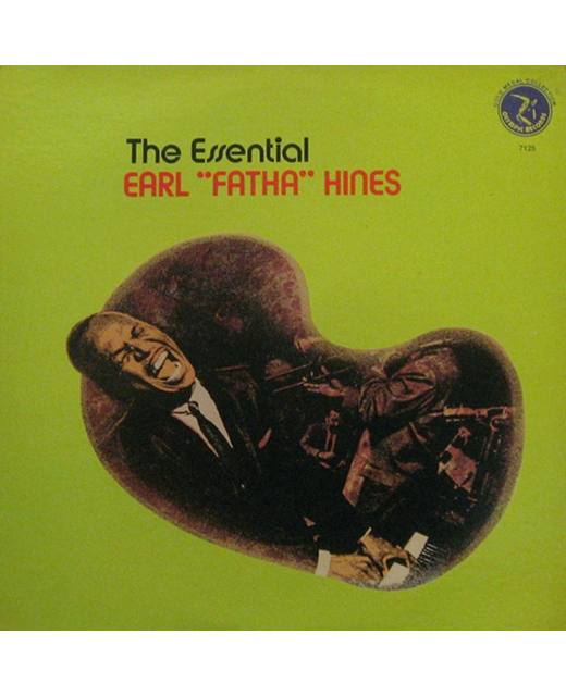 Earl Fatha Hines – The Essential Earl Fatha Hines