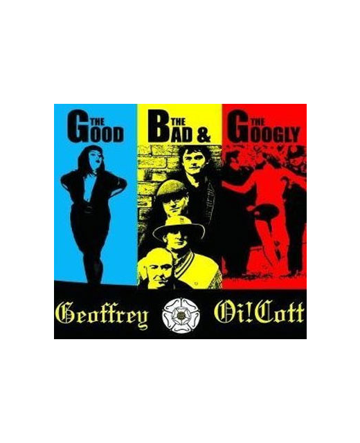 Geoffrey Oi!Cott - The Good,The Bad & The Googly