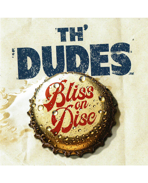 Th'Dudes - Bliss On Disc