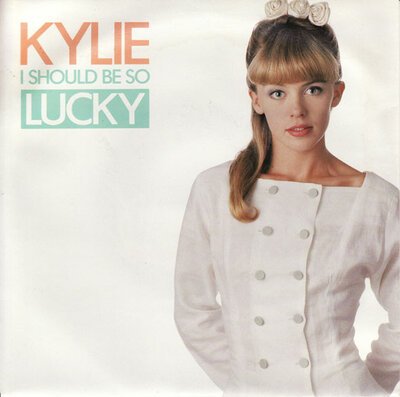 Kylie - I Should Be So Lucky-7"-(45's)-Tron Records