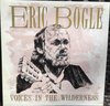 Eric Bogle - Voices In The Wilderness