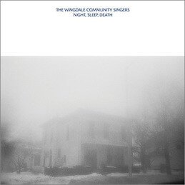 The Wingdale Comunity Singers - Night, Sleep, Death-lp-Tron Records