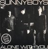 Sunnyboys - Alone With You (7")