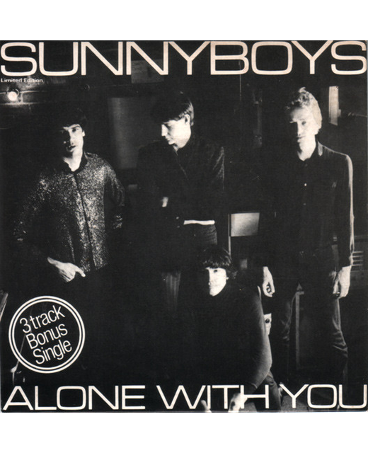 Sunnyboys - Alone With You (7")