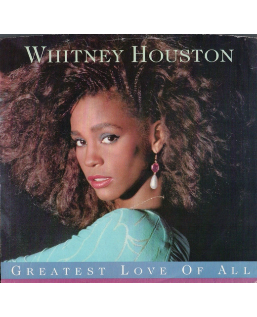 Whitney Houston - Greatest Love Of All (7")