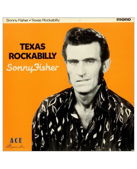 Sonny Fisher - Texas Rockabilly (10")