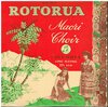 Rotorua Maori Choir - No.2 (10")