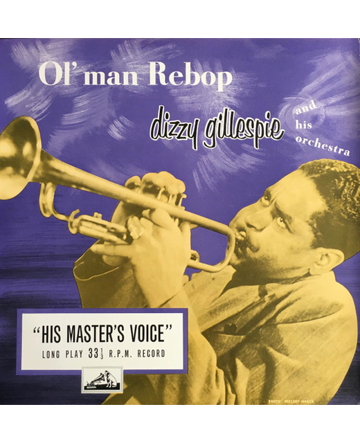Dizzy Gillespie And His Orchestra - Ol' Man Rebop (10")