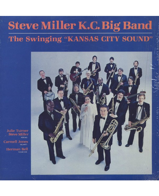 Steve Miller K.C. Big Band - The Swinging "Kansas City Sound" (12")