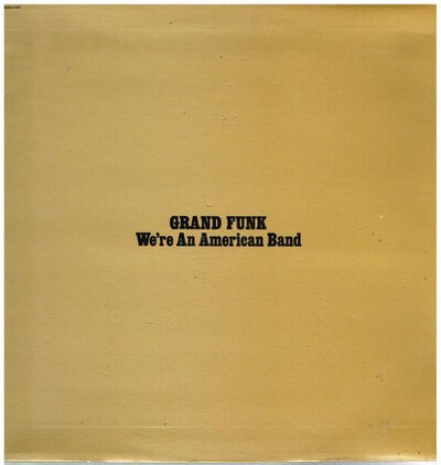 Grand Funk Railroad - We're An American Band (12")-lp-Tron Records