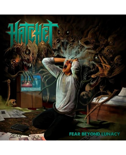 Hatchet - Fear Beyond Lunacy (12")