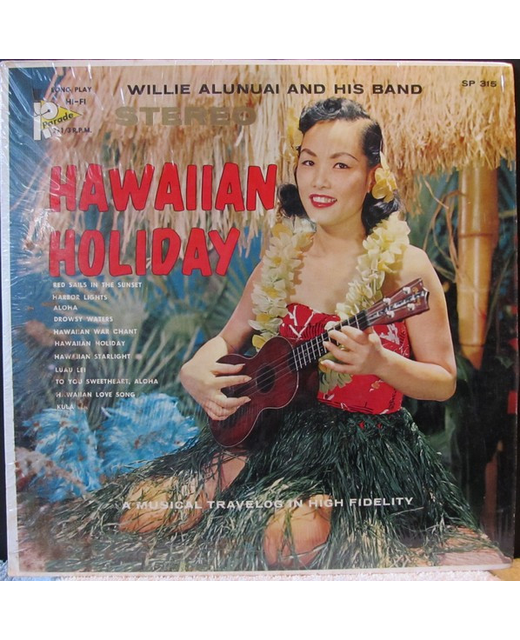 Willie Alunuai And His Band – Hawaiian Holiday (12")