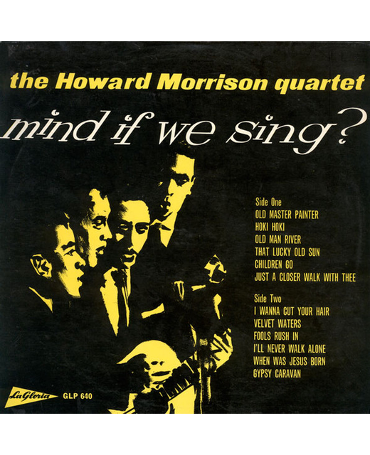 The Howard Morrison Quartet - Mind If We Sing