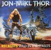 Jon-Mikl Thor – Recruits Wild In The Streets