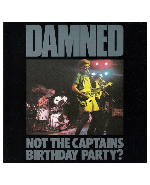 The Damned – Not The Captains Birthday Party