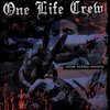 One Life Crew – Crime Ridden Society