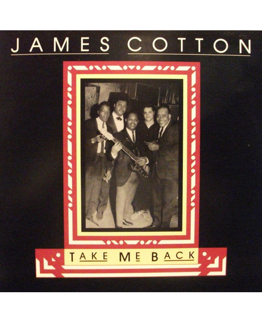 James Cotton – Take Me Back