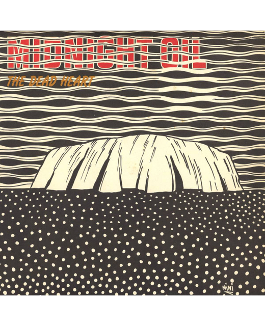 Midnight Oil – The Dead Heart