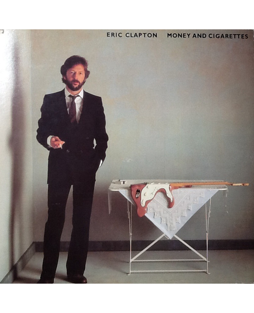 Eric Clapton – Money And Cigarettes