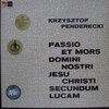 Krzysztof Penderecki – Passio Et Mors Domini Nostri Jesu Christi Secundum Lucam
