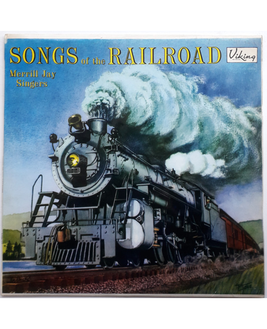Merrill Jay Singers – Songs Of The Railroad