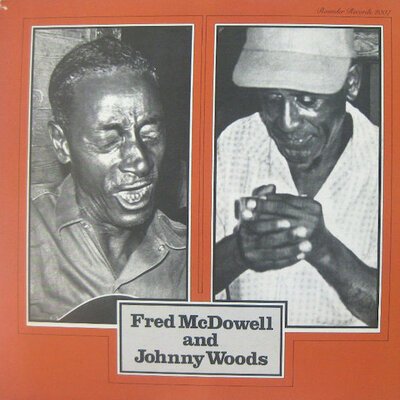 Fred McDowell And Johnny Woods – Fred McDowell And Johnny Woods-lp-Tron Records