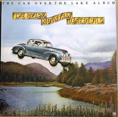 The Ozark Mountain Daredevils – The Car Over The Lake Album-lp-Tron Records