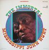 Mississippi John Hurt – The Immortal Mississippi John Hurt